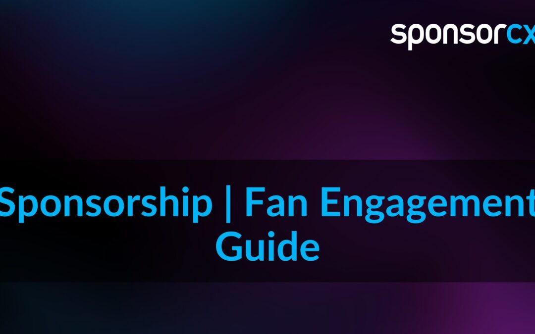 Using Fan Engagement to scale sponsorships